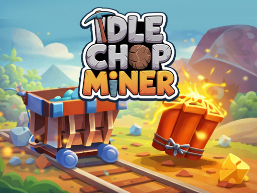 Play Idle Chop Miner